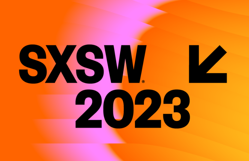 SXSW 2023: Aprender de los líderes más brillantes en tecnología